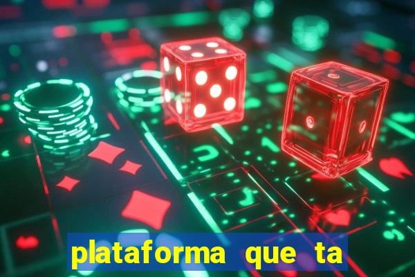 plataforma que ta pagando bem fortune tiger